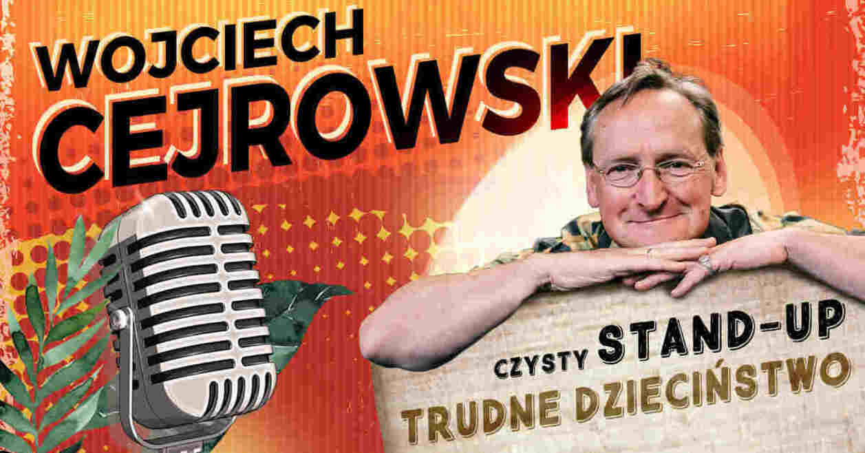 Wojciech Cejrowski Stand Up czerwiec 2022 Występy Bilety