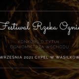 Festiwal Rzeka Ognia w Wasilkowie