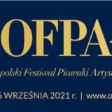 Ogólnopolski Festiwal Piosenki Artystycznej OFPA 2021