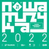 Tauron Nowa Muzyka Katowice 2022