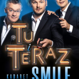Kabaret Smile - Tu i teraz - Zambrów 2022