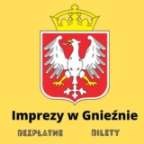 Gniezno Imprezy w okolicy Bilety i Bezpłatne