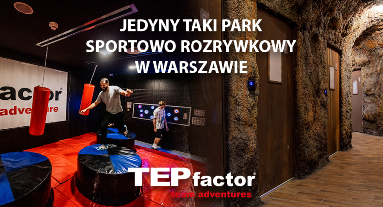 Park sportowo-rozrywkowy TEPfactor | Warszawa