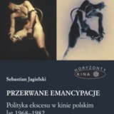 Odchylenia od normy Sebastiana Jagielskiego: książka Przerwane emancypacje.