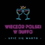 Wieczór Polski "Upić się warto" - Warszawa 2023