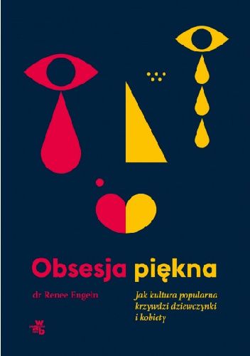 Książki kobiet o kobietach - Renee Engeln - Obsesja piękna