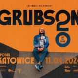 GRUBSON – 20 LAT NA SCENIE – coś więcej niż koncert Katowice