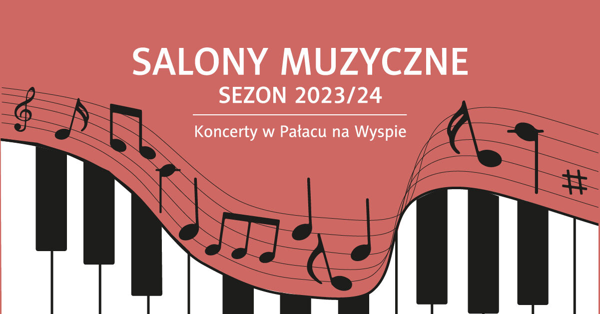 Salony Muzyczne koncerty w Pałacu na Wyspie Warszawa 2024