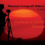 Muzeum Fotografii Wiktora Wołkowa w Turośni Kościelnej