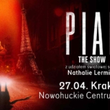 Piaf The Show - Nowohuckie Centrum Kultury Kraków