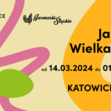 Jarmark Wielkanocny 2024 Katowice