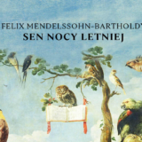 SEN NOCY LETNIEJ - Felix Mendelssohn-Bartholdy Warszawa