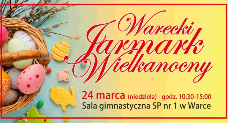Warecki Jarmark Wielkanocny 2024