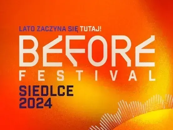 Before Festival 2024 | Siedlce