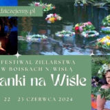 Wianki na Wiśle 2024 - Festiwal Zielarstwa Boiska nad Wisłą