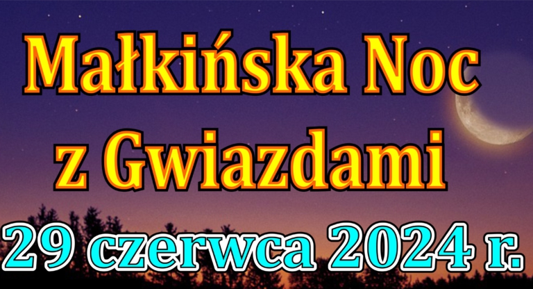 Małkińska Noc z Gwiazdami 2024 Małkinia
