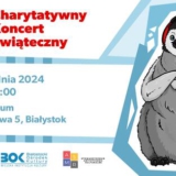 Charytatywny Koncert Świąteczny 2024 Białystok