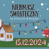 MIŁKI - KIERMASZ ŚWIĄTECZNY NA RYNECZKU