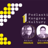 1. Podlaski Kongres Kultury już 29 listopada (piątek) w Białymstoku