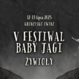 V Festiwal Baby Jagi - ŻYWIOŁY - Grodzisko Owidz