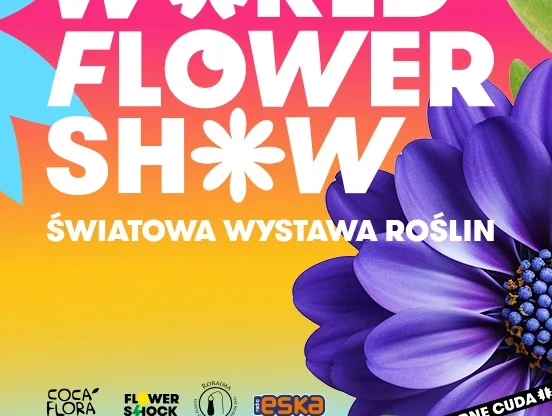 World Flower Show - Światowa Wystawa Roślin | Warszawa