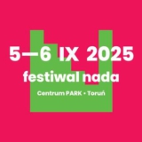 Festiwal NADA 2025 - Toruń