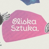 Bliska Sztuka - Wrocław 2025