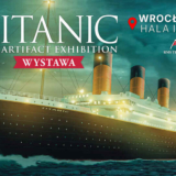 Titanic Wystawa The Artifact Exhibition