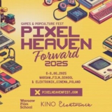 Festiwal Gier i Popkultury Pixel Heaven Forward 2025 - Warszawa