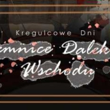 Kregulcowe Dni - Tajemnice Dalekiego Wschodu
