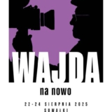 5. Festiwal Filmowy Wajda na Nowo - Suwałki