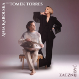 Ania Karolska Zacznij Byc Tomek Torres