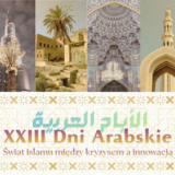 XXIII Dni Arabskie Świat islamu między kryzysem a innowacją - Łódź