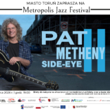 Pat Metheny - Metropolis Jazz Festival - Toruń