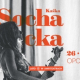 Kaśka Sochacka - Lato w Amfiteatrach - Gorzów Wielkopolski