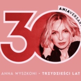 Trzy dekady Ani Wyszkoni na scenie. Jubileuszowa trasa „30 ANIAversary” i nowy album
