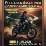 Podlaska Amazonka z siodła motocykla - Łapy