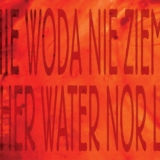 Nie woda nie ziemia” - wystawa - Warszawa