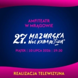 27. Mazurska Noc Kabaretowa - Mrągowo