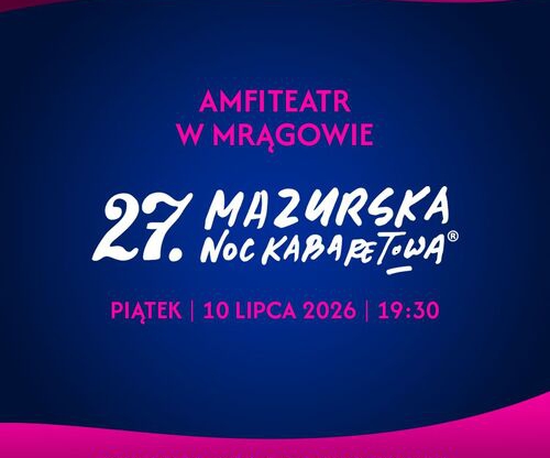 27. Mazurska Noc Kabaretowa - Mrągowo