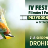 IV Festiwal Filmów i Fotografii Przyrodniczych - Drohiczyn