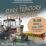 Stare Traktory i Przyjaciele - Urbanki/ Rozbity Kamień