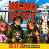 III Podlaski Nerd Fest - Białystok