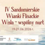 IV Sandomierskie Wianki Flisackie „Wisła - wspólny nurt - Sandomierz