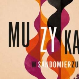 XXXV Festiwal Muzyka w Sandomierzu - Sandomierz 2026