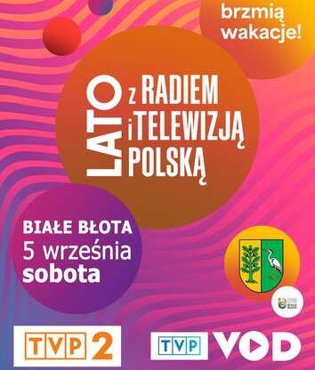 FINAŁ „LATA Z RADIEM I TELEWIZJĄ POLSKĄ” - BIAŁE BŁOTA