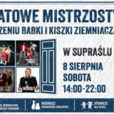Światowe Mistrzostwa w Pieczeniu Kiszki i Babki Ziemniaczanej - Supraśl