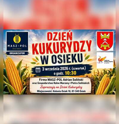 DZIEŃ KUKURYDZY W OSIEKU - OSIEK KOLONIA