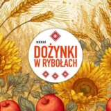 XXXIII DOŻYNKI - RYBOŁY 2026