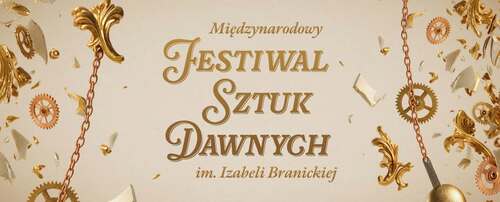 Międzynarodowy Festiwal Sztuk Dawnych im. Izabeli Branickiej 2026 - Białystok